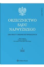 Orzecznictwo Sądu Najwyższego. Izba Pracy i Ubezpieczeń Społecznych