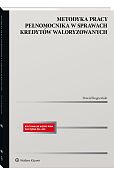 Metodyka pracy pełnomocnika w sprawach kredytów waloryzowanych [PRZEDSPRZEDAZ]