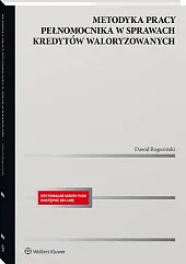 Metodyka pracy pełnomocnika w sprawach kredytów,Dawid Rogoziński