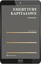 Emerytury kapitałowe. Komentarz Kamil Antonów
