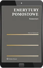 Emerytury pomostowe. Komentarz [PRZEDSPRZEDAŻ]