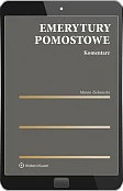 Emerytury pomostowe. Komentarz [PRZEDSPRZEDAŻ]