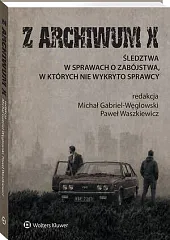 Z ARCHIWUM X. Śledztwa w sprawach,Michał Gabriel-Węglowski