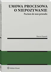 Umowa procesowa o niepozywanie (pactum de non petendo) [PRZEDSPRZEDAŻ]