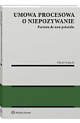 Umowa procesowa o niepozywanie (pactum de non petendo) [PRZEDSPRZEDAŻ]