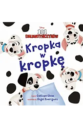 Kropka w kropkę. Disney 101 dalmatyńczyków