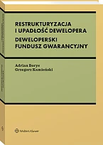 Restrukturyzacja i upadłość dewelopera. Deweloperski Fundusz, Adrian Borys