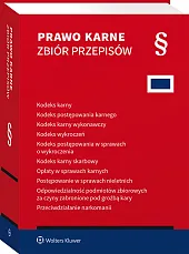 Kodeks karny. Kodeks postępowania karnego. Kodeks karny wykonawczy. Kodeks wykroczeń. Kodeks postępowania w sprawach o wykroczenia. Kodeks karny skarbowy. Opłaty w sprawach karnych. Wspieranie i resocjalizacja nieletnich [PRZEDSPRZEDAŻ]