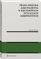Prawa dziecka jako pacjenta w kryzysowych, Maria Boratyńska