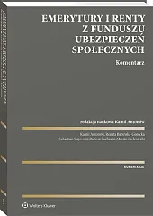 Emerytury i renty z Funduszu Ubezpieczeń Społecznych. Komentarz [PRZEDSPRZEDAŻ]