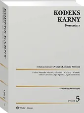 Kodeks karny. Komentarz [PRZEDSPRZEDAŻ]Violetta Konarska-Wrzosek