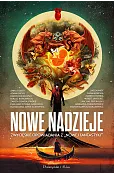 Nowe nadzieje. Zwycięskie opowiadania z „Nowej Fantastyki”