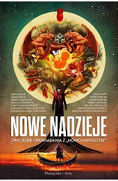 Nowe nadzieje. Zwycięskie opowiadania z „Nowej,zbiorowa Praca
