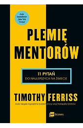 Plemię Mentorów. 11 pytań do najlepszych na świecie