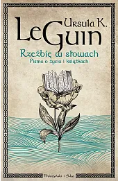 Rzeźbię w słowach. Pisma o życiu i książkach