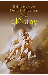 Paul z Diuny. Tetralogia Bohaterowie Diuny. Tom 1