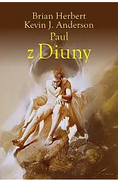 Paul z Diuny. Tetralogia Bohaterowie Diuny.,Brian Herbert