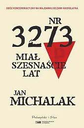 Nr 3273 miał szesnaście latJan Michalak