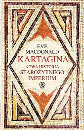 Kartagina. Nowa historia starożytnego imperium