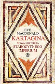 Kartagina. Nowa historia starożytnego imperium