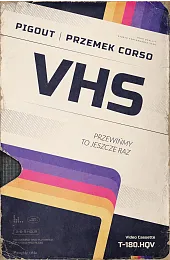 VHS. Przewińmy to jeszcze razPigOut 
