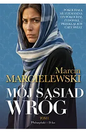 Mój sąsiad wróg. Tom 1Marcin Margielewski