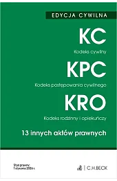 EDYCJA CYWILNA. Kodeks cywilny. Kodeks postępowania cywilnego. Kodeks rodzinny i opiekuńczy. 13 innych aktów prawnych