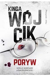 Poryw. Seria o komisarz Lenie Rudnickiej.,Kinga Wójcik