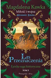 Las Przeznaczenia. Opowieści Żmudzi. Tom 3