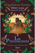 Las Przeznaczenia. Opowieści Żmudzi. Tom 3