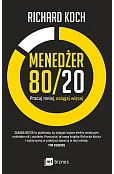 Menedżer 80/20. Pracuj mniej, osiągaj więcej