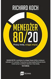 Menedżer 80/20. Pracuj mniej, osiągaj więcejKoch Richard