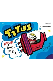 Tytus, Romek i A`Tomek - Księga III. Tytus kosmonautą