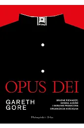 Opus Dei. Brudne pieniądze, handel ludźmi,Gore Gareth