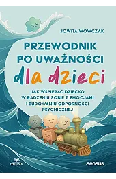 Przewodnik po uważności dla dzieci