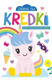 Zadanie dla kredki. Magiczne kolorowankiMonika Kalinowska