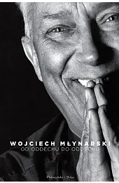 Od oddechu do oddechu. Najpiękniejsze wiersze,Wojciech Młynarski