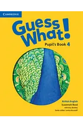 Guess What! 4 Pupil's Book British,Kay Bentley