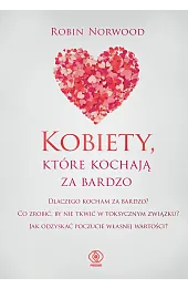 Kobiety, które kochają za bardzoRobin Norwood