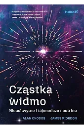 Cząstka widmo. Nieuchwytne i tajemnicze neutrino