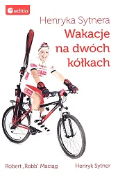 Henryka Sytnera Wakacje na dwóch kółkachSytner Henryk