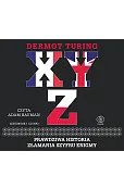X, Y, Z. Prawdziwa historia złamania szyfru Enigmy (książka audio)