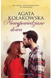 Niewypowiedziane słowaAgata Kołakowska