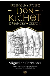 Przemyślny rycerz don Kichot z Manczy.,Miguel de Cervantes Saavedra