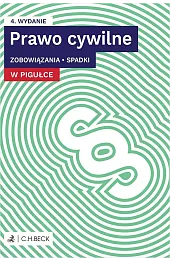 Prawo cywilne w pigułce. Zobowiązania. Spadki,zbiorowa Praca