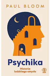 Psychika: Historia ludzkiego umysłuPaul Bloom