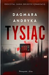Tysiąc. Cykl Marta Witecka. Tom 1Dagmara Andryka