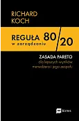 Reguła 80/20 w zarządzaniu. ZASADA PARETO dla lepszych wyników menedżera i jego zespołu