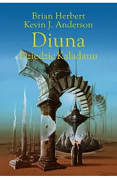 Diuna. Dziedzic Kaladanu. Trylogia Kaladanu. Tom,Brian Herbert