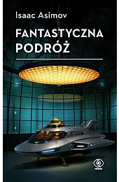 Fantastyczna podróżIsaac Asimov